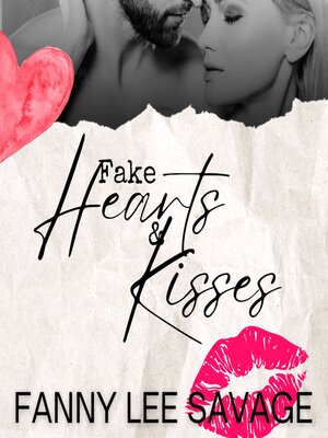 cover image of Fake Hearts and Kisses